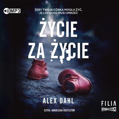 CD MP3 Życie za życie. Autor: Alex Dahl. SmakLiter.pl Okładka książki CD MP3 Życie za życie