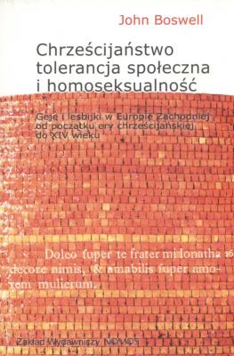 Chrześcijaństwo tolerancja i homoseksualność. Autor: Boswell John. SmakLiter.pl Okładka książki Chrześcijaństwo tolerancja i homoseksualność