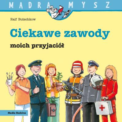 Ciekawe zawody moich przyjaciół. Mądra Mysz. Autor: Ralf Butschkow. SmakLiter.pl Okładka książki Ciekawe zawody moich przyjaciół. Mądra Mysz