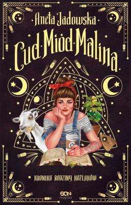 Cud, Miód, Malina. Autor: Jadowska Aneta. SmakLiter.pl Okładka książki Cud, Miód, Malina