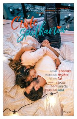 Czułe spotkania. Autor: Fabisińska Liliana, Majcher Magdalena, Natasza Socha. SmakLiter.pl Okładka książki Czułe spotkania