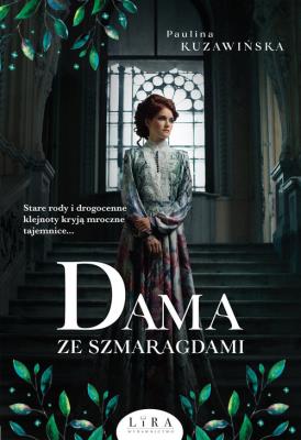 Dama ze szmaragdami. Autor: Kuzawińska Paulina. SmakLiter.pl Okładka książki Dama ze szmaragdami