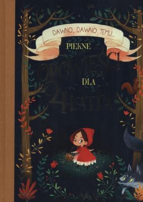 Okładka książki Dawno, dawno temu... Piękne opowieści dla 4-latka