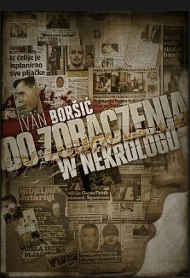 Do zobaczenia w nekrologu. Autor: Boršić Ivan. SmakLiter.pl Okładka książki Do zobaczenia w nekrologu