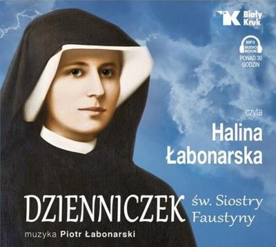 Dzienniczek św. Siostry Faustyny - Audiobook. Autor: Łabonarska Halina. SmakLiter.pl Okładka książki Dzienniczek św. Siostry Faustyny - Audiobook