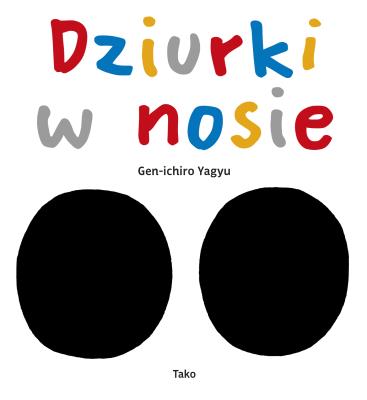 Dziurki w nosie. Autor: Gen-ichiro Yagyu, Karolina Radomska-Nishii. SmakLiter.pl Okładka książki Dziurki w nosie