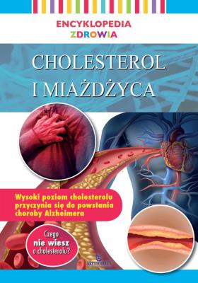 Encyklopedia zdrowia. Cholesterol i miażdżyca. Autor: Opracowanie zbiorowe. SmakLiter.pl Okładka książki Encyklopedia zdrowia. Cholesterol i miażdżyca