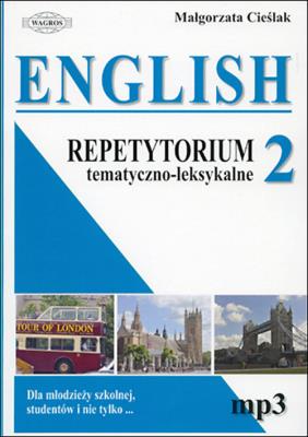 English. Repetytorium 2 tem-leks.+ mp3 WAGROS. Autor: Cieślak Małgorzata. SmakLiter.pl Okładka książki English. Repetytorium 2 tem-leks.+ mp3 WAGROS