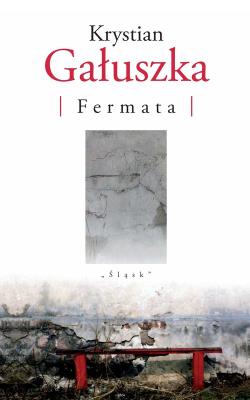 Fermata. Autor: Gałuszka Krystian. SmakLiter.pl Okładka książki Fermata