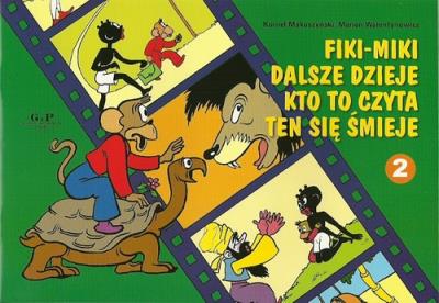 Fiki-Miki dalsze dzieje kto to czyta ten się śmieje. Autor: Kornel Makuszyński, Walentynowicz Marian. SmakLiter.pl Okładka książki Fiki-Miki dalsze dzieje kto to czyta ten się śmieje
