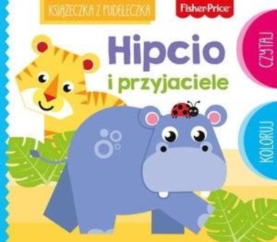 Okładka książki Fisher Price. Hipcio i przyjaciele