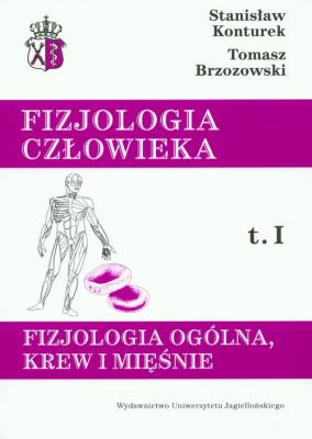 Okładka książki Fizjologia człowieka t.1 Fizjologia ogólna, krew i mięśnie