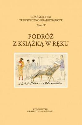 Gdańskie Teki Turystyczno-Krajoznawcze T.4 Podróż. Autor: Iwona Sakowicz-Tebinka. SmakLiter.pl Okładka książki Gdańskie Teki Turystyczno-Krajoznawcze T.4 Podróż