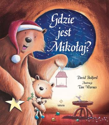 Gdzie jest Mikołaj?. Autor: David Bedford. SmakLiter.pl Okładka książki Gdzie jest Mikołaj?