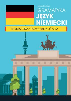 Gramatyka. Język niemiecki. Teoria oraz przykłady. Autor: Iwona Kienzler. SmakLiter.pl Okładka książki Gramatyka. Język niemiecki. Teoria oraz przykłady