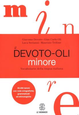 Il Devoto-Oli minore. Autor: Devoto Giacomo, Oli Gian Carlo. SmakLiter.pl Okładka książki Il Devoto-Oli minore