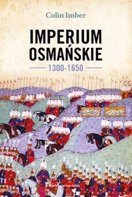 Okładka książki Imperium Osmańskie 1300–1650