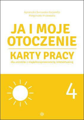 Ja i moje otoczenie Część 4. Autor: Agnieszka Borowska-Kociemba, Małgorzata Krukowska. SmakLiter.pl Okładka książki Ja i moje otoczenie Część 4