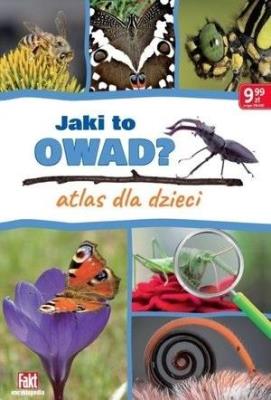Jaki to owad? Atlas dla dzieci. Autor: praca zbiorowa. SmakLiter.pl Okładka książki Jaki to owad? Atlas dla dzieci