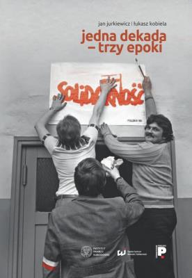 Okładka książki Jedna dekada - trzy epoki