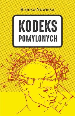 Kodeks Pomylonych. Autor: Bronka Nowicka. SmakLiter.pl Okładka książki Kodeks Pomylonych