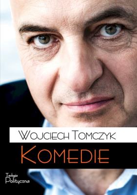 Komedie. Autor: Wojciech Tomczyk. SmakLiter.pl Okładka książki Komedie