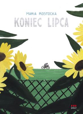 Koniec lipca. Autor: Rostocka Maria. SmakLiter.pl Okładka książki Koniec lipca