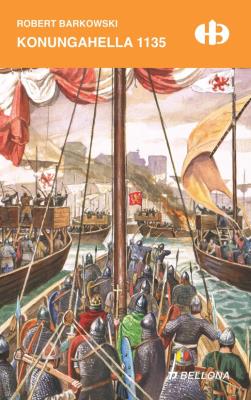 Konungahella 1135. Autor: Robert F. Barkowski. SmakLiter.pl Okładka książki Konungahella 1135