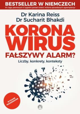 Koronawirus - fałszywy alarm? wyd. rozszerzone. Autor: Dr Karina Reiss, Dr Sucharit Bhakdi. SmakLiter.pl Okładka książki Koronawirus - fałszywy alarm? wyd. rozszerzone