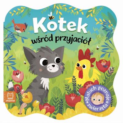 Okładka książki Kotek wśród przyjaciół. Maluch poznaje zwierzęta