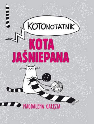 Kotonotanik Kota Jaśniepana. Autor: Magdalena Gałęzia. SmakLiter.pl Okładka książki Kotonotanik Kota Jaśniepana