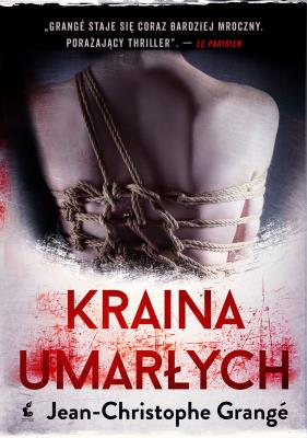 Kraina umarłych. Autor: Grange Jean-Christophe. SmakLiter.pl Okładka książki Kraina umarłych