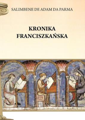 Kronika franciszkańska. Autor: da Parma Salimbene de Adam. SmakLiter.pl Okładka książki Kronika franciszkańska