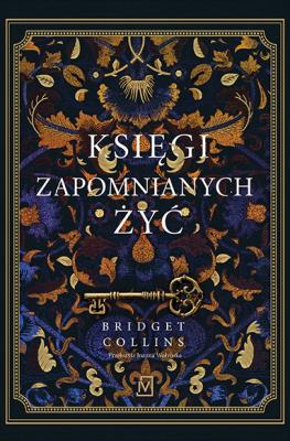 Księgi zapomnianych żyć. Autor: Collins Bridget. SmakLiter.pl Okładka książki Księgi zapomnianych żyć