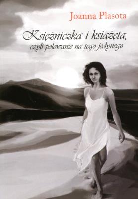 Okładka książki Księżniczka i książęta, czyli polowanie na ...