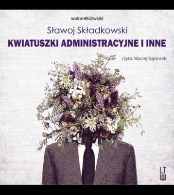 Okładka książki Kwiatuszki administracyjne i inne audiobook