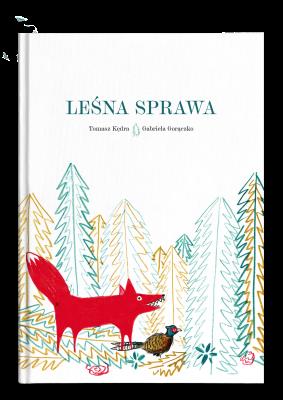 Leśna sprawa. Autor: Kędra Tomasz, GABRIELA GORĄCZKO. SmakLiter.pl Okładka książki Leśna sprawa