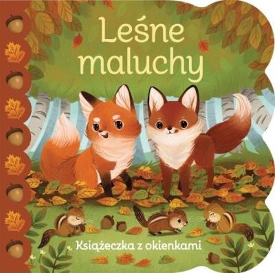 Okładka książki Leśne maluchy. Książeczka z okienkami