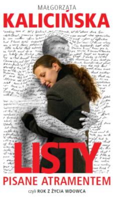 Listy pisane atramentem, czyli rok z życia wdowca.. Autor: Kalicińska Małgorzata. SmakLiter.pl Okładka książki Listy pisane atramentem, czyli rok z życia wdowca.