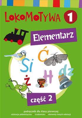 Lokomotywa 1 Elementarz cz.2 w.2017 GWO. Autor: Małgorzata Dobrowolska (red.). SmakLiter.pl Okładka książki Lokomotywa 1 Elementarz cz.2 w.2017 GWO