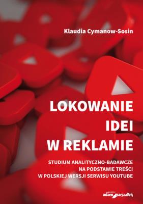 Lokowanie idei w reklamie. Autor: Cymanow-Sosin Klaudia. SmakLiter.pl Okładka książki Lokowanie idei w reklamie