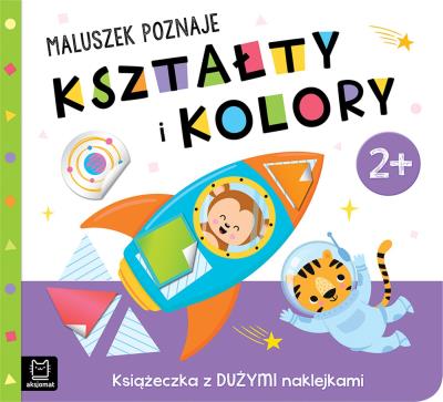 Okładka książki Maluszek poznaje kształty i kolory. Książeczka z dużymi naklejkami 2+