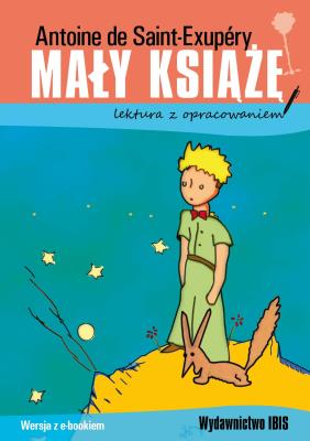 Mały książę. Lektura z opracowaniem (wyd. 2020). Autor: Antoine de Saint-Exupery. SmakLiter.pl Okładka książki Mały książę. Lektura z opracowaniem (wyd. 2020)