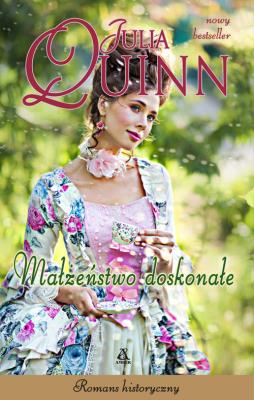 Małżeństwo doskonałe. Autor: Quinn Julia. SmakLiter.pl Okładka książki Małżeństwo doskonałe