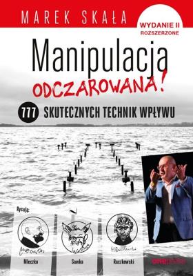 Manipulacja odczarowana. Autor: Marek Skała. SmakLiter.pl Okładka książki Manipulacja odczarowana