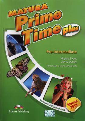 Matura Prime Time PLUS Pre-intermediate WB. Autor: Evans Virginia, Dooley Jenny. SmakLiter.pl Okładka książki Matura Prime Time PLUS Pre-intermediate WB