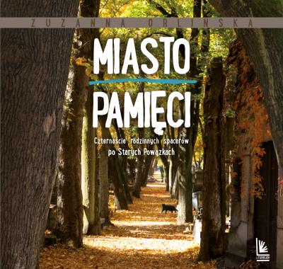 Miasto pamięci. Autor: Orlińska Zuzanna. SmakLiter.pl Okładka książki Miasto pamięci
