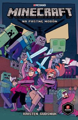 Minecraft: Na pastwę mobów. Autor: Kristen Gudsnuk. SmakLiter.pl Okładka książki Minecraft: Na pastwę mobów