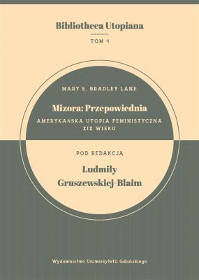 Okładka książki Mizora: Przepowiednia. Amerykańska utopia..