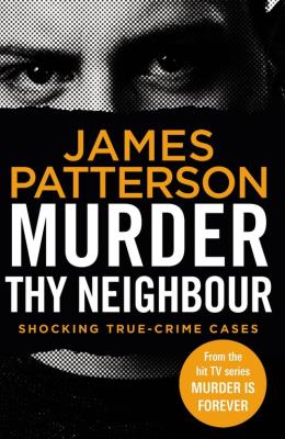Murder Thy Neighbour. Autor: Patterson James. SmakLiter.pl Okładka książki Murder Thy Neighbour